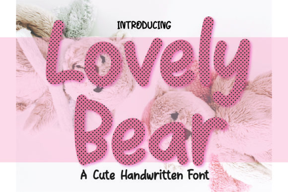 Lovely Bear: A Playful Handwritten Font for Marketers